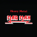 MAD MAX - Heavy Metal (Reissue) (ALL NOIR)